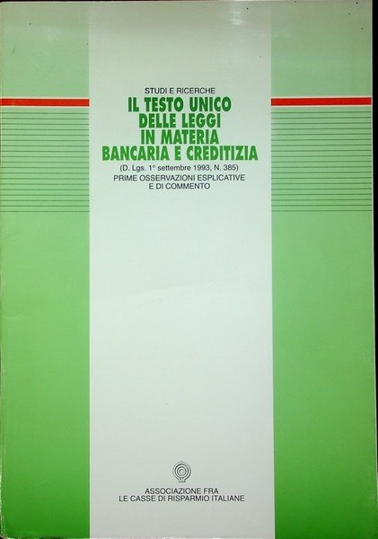 Il Testo unico delle leggi in materia bancaria e creditizia: …