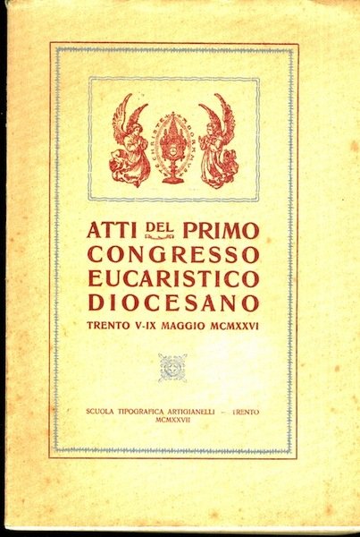 Atti del primo Congresso eucaristico diocesano: Trento, V - IX …