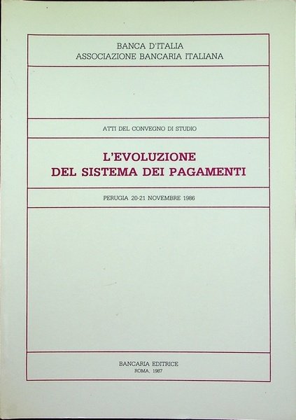L'evoluzione del sistema dei pagamenti: Atti del Convegno di studi: …