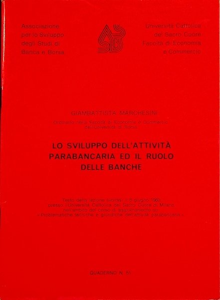 Lo sviluppo dell'attivitÃ parabancaria ed il ruolo delle banche: testo …