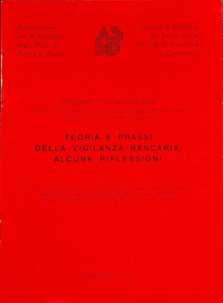Teoria e prassi della vigilanza bancaria: alcune riflessioni: testo della …