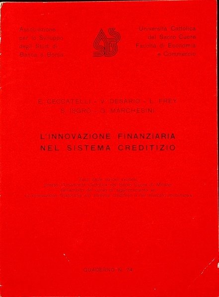 L'innovazione finanziaria del sistema creditizio.