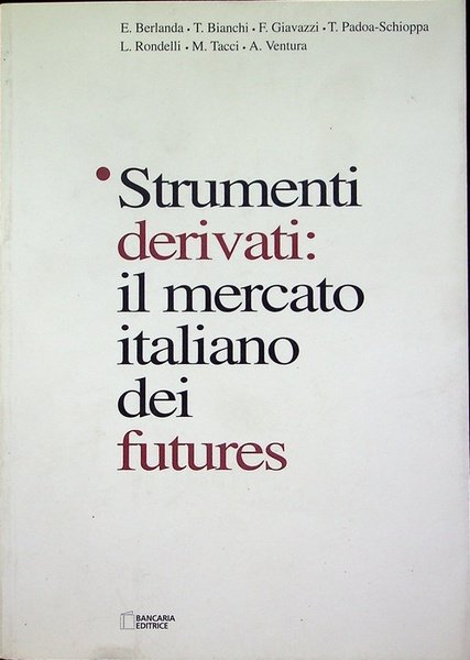 Strumenti derivati: il mercato italiano dei futures.