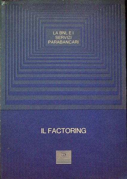 Il factoring: convegno sulle attivitÃ parabancarie negli anni '80: Venezia, …