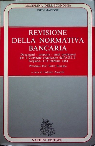 Revisione della normativa bancaria: documenti, proposte, studi predisposti per il …