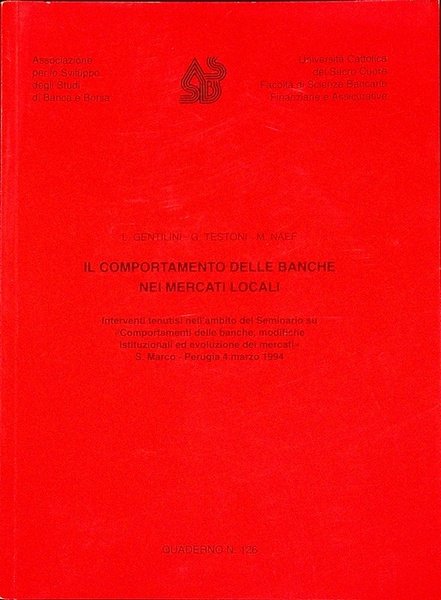 Il comportamento delle banche nei mercati locali: interventi tenutisi nell'ambito …