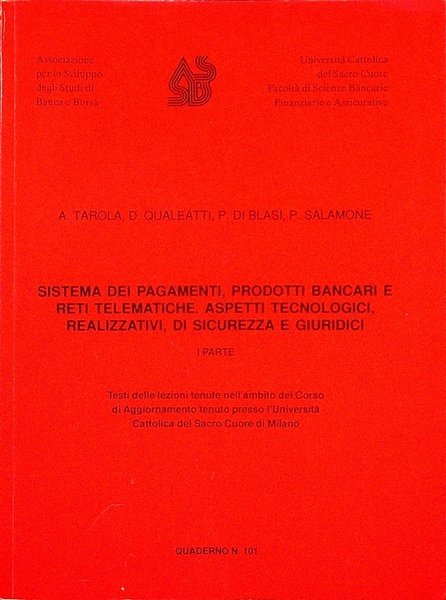 Sistema dei pagamenti, prodotti bancari e reti telematiche, aspetti tecnologici, …