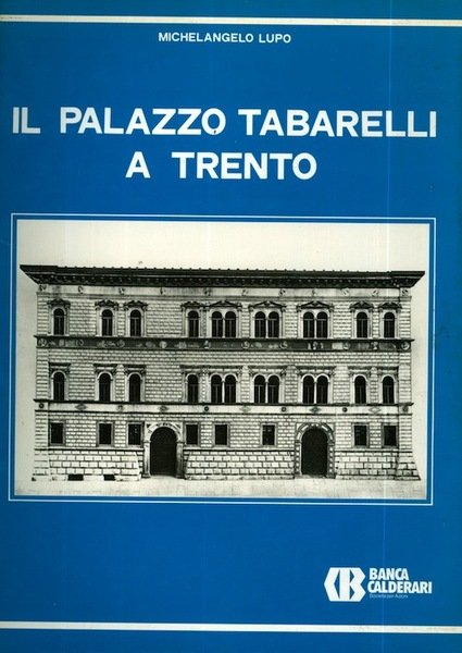 Il palazzo Tabarelli a Trento.