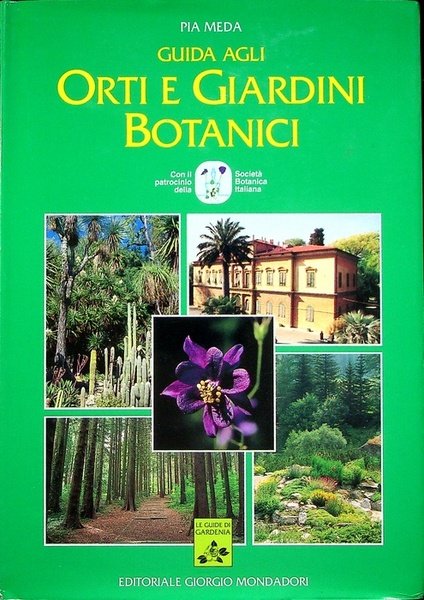 Guida agli orti e giardini botanici.