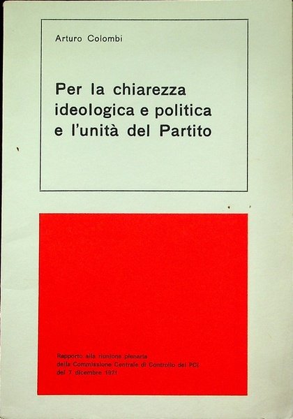 Per la chiarezza ideologica e politica e l'unita del partito: …