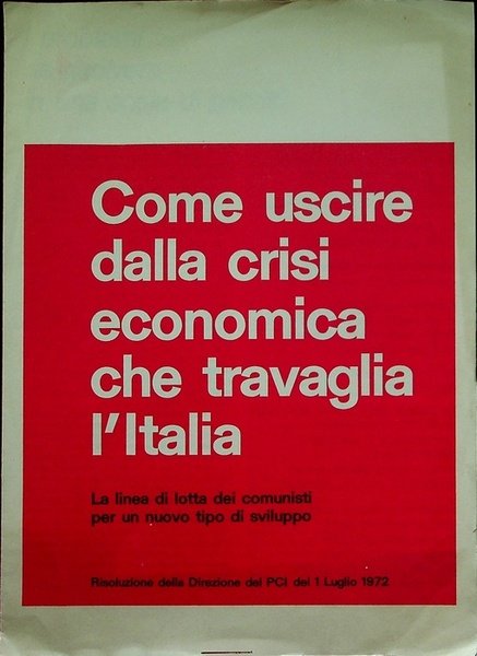Come uscire dalla crisi economica che travaglia l'Italia: la linea …