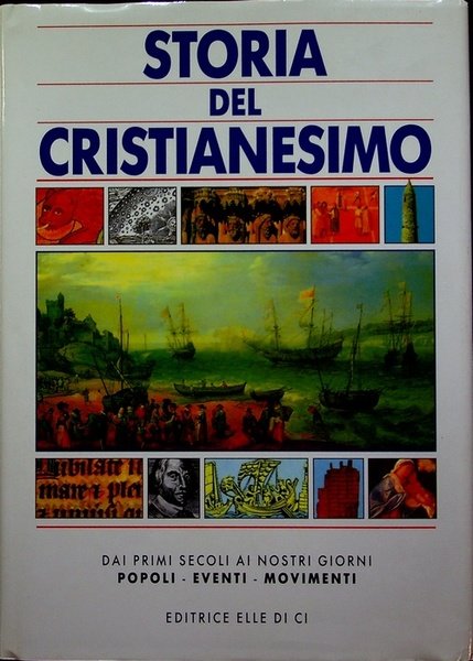 Storia del cristianesimo: guida illustrata.