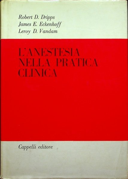 L'anestesia nella pratica clinica.