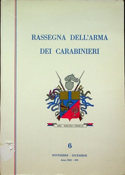 Rassegna dell'arma dei carabinieri: Anno XXII - N. 6 (novembre-dicembre …