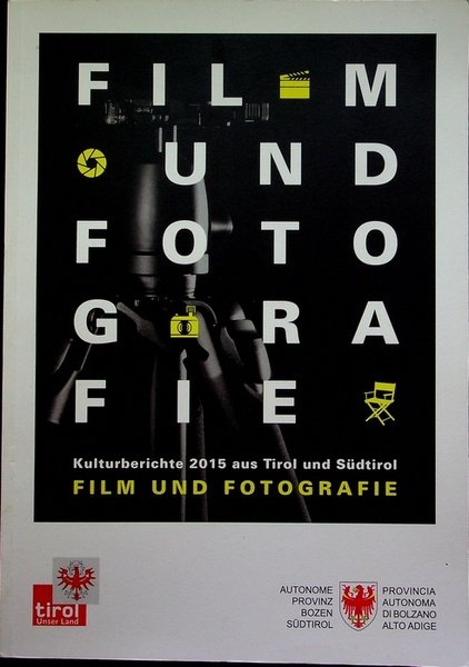 Kulturberichte 2015 aus Tirol und Südtirol: Film und Fotografie.