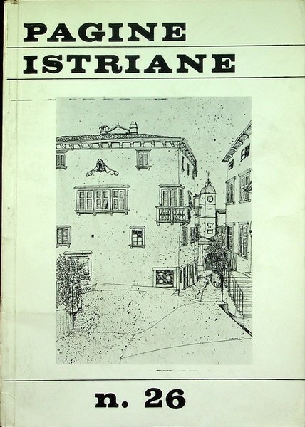 Pagine Istriane: A. XIX - Serie IV - N. 26 …
