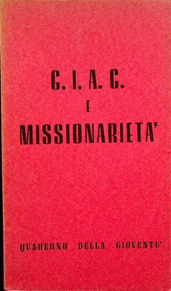 G.I.A.C. e missionarietà .