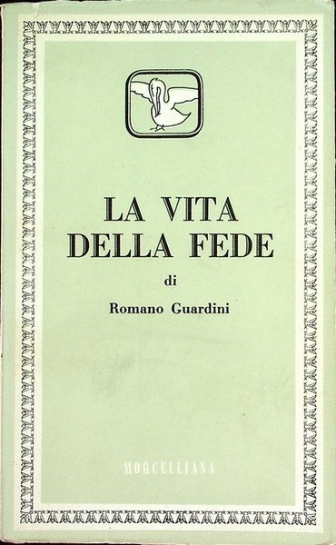 La vita della fede.