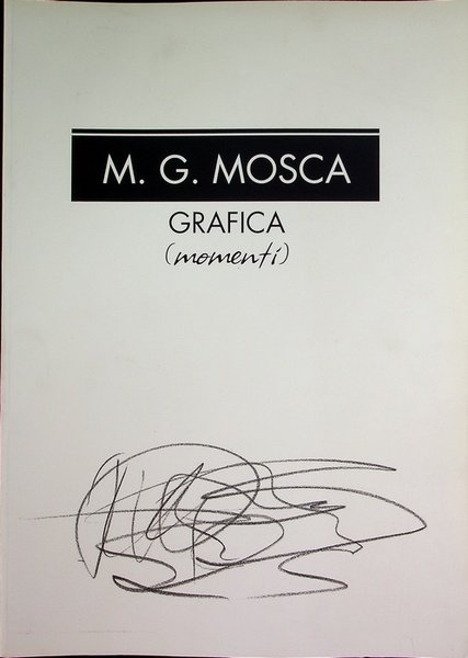 M. G. Mosca: grafica (momenti).