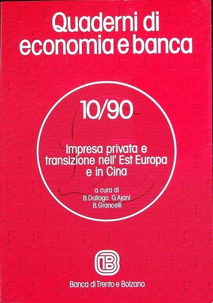 Impresa privata e transizione nell'Est Europa e in Cina.