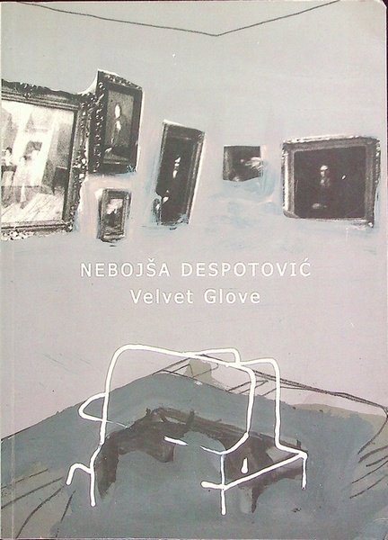 Nebojsa Despotovic: Velvet Glove.