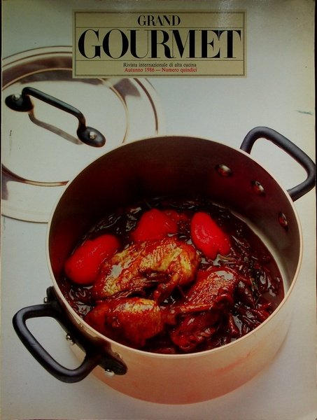 Grand gourmet: rivista internazionale di alta cucina: autunno 1986 - …