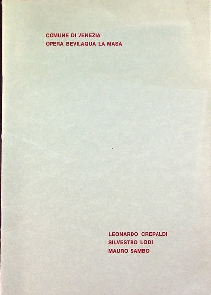 Leonardo Crepaldi, Silvestro Lodi, Mauro Sambo: Galleria dell'Opera Bevilacqua La …