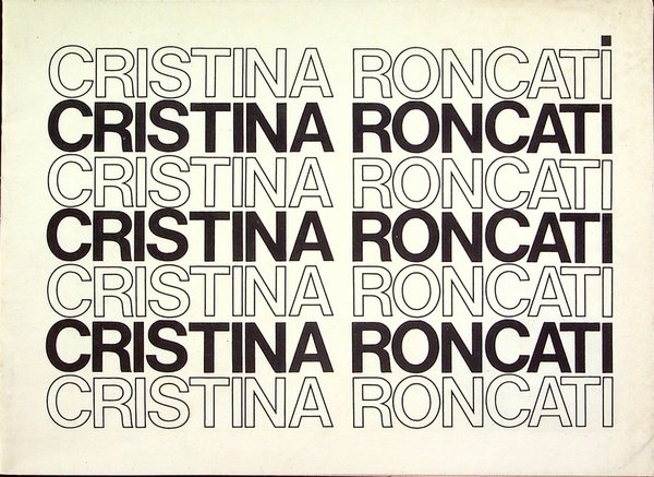 Cristina Roncati: [dal 4 febbraio al 3 marzo 1978].