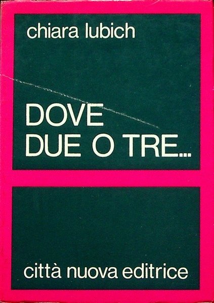Dove due o tre.