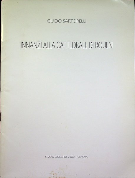 Innanzi alla cattedrale di Rouen: Leonardi V-Idea, 28 maggio-24 giugno …