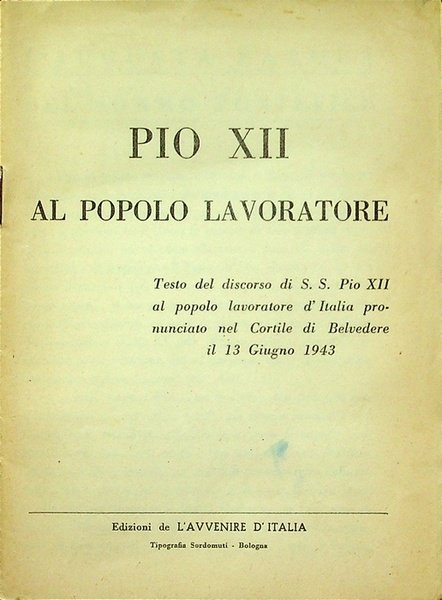 Pio XII al popolo lavoratore: testo del discorso di S.S. … | Immagine Gallery 1
