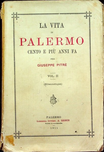 La vita in Palermo cento e piÃ¹ anni fa: volume II.