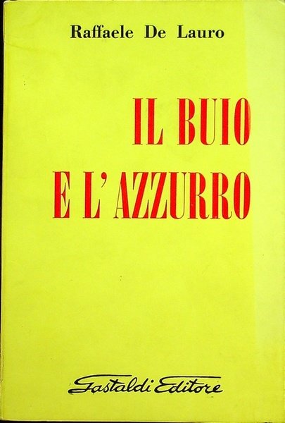 Il buio e l'azzurro.