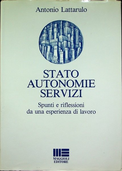 Stato autonomie servizi: spunti e riflessioni da una esperienza di …