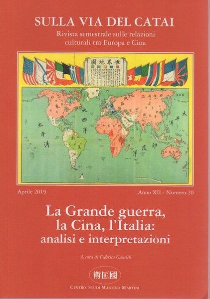 La Grande guerra, la Cina, l'Italia: analisi e interpretazioni.
