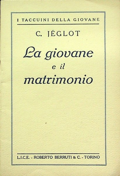 La giovane e il matrimonio.