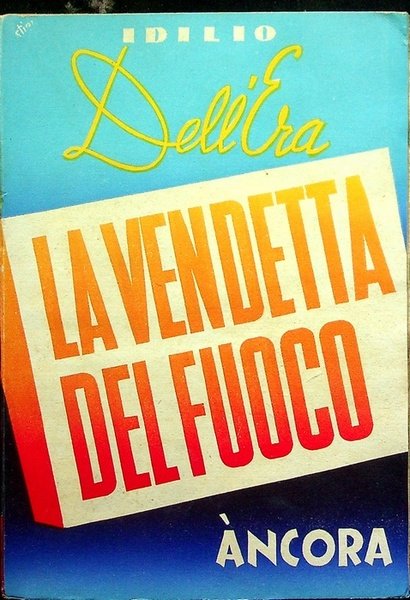 La vendetta del fuoco.