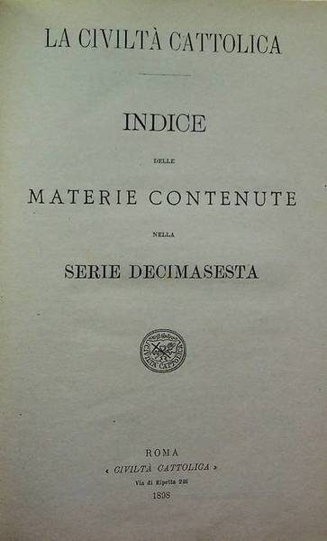 La civiltÃ cattolica: Indice delle materie contenute nella serie decimasesta.
