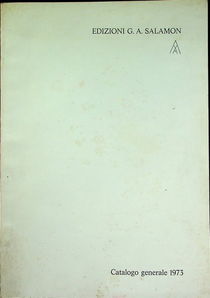 Incisori contemporanei: Catalogo generale e novità Natale 1973.