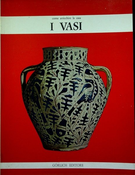 Come arricchire la casa: i vasi.