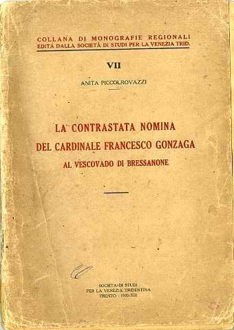 La contrastata nomina del cardinale Francesco Gonzaga al Vescovado di …