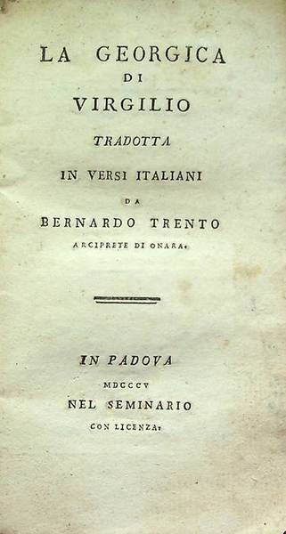 La georgica di Virgilio tradotta in versi italiani da Bernardo …