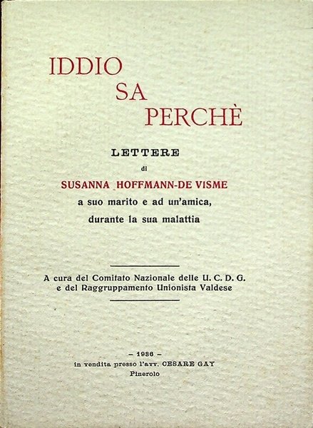 Iddio sa perchÃ©: lettere di Suzanne Hoffmann de Visme a …