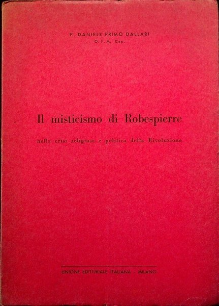Il misticismo di Robespierre nella crisi religiosa e politica della …
