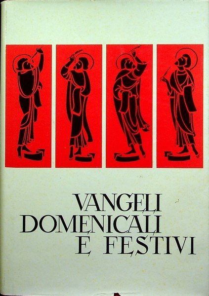 Vangeli domenicali e festivi: fede ed amore nella visuale ascetico-teologica.
