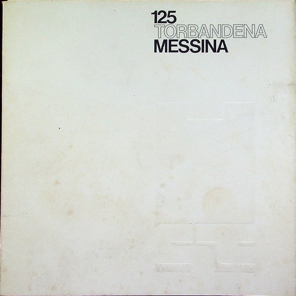 Messina: Galleria d'arte Torbandena, Trieste, 6 dicembre '74-6 gennaio '7, …