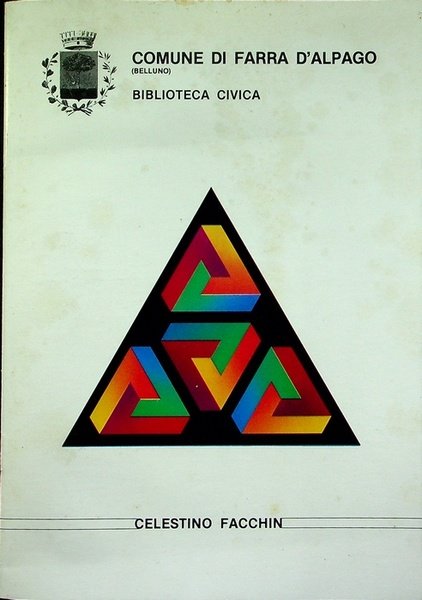 Celestino Facchin: dal 16 aprile 1983, Biblioteca civica, Comune di …