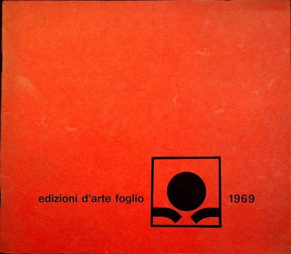 Edizioni d'arte Foglio: 1969.