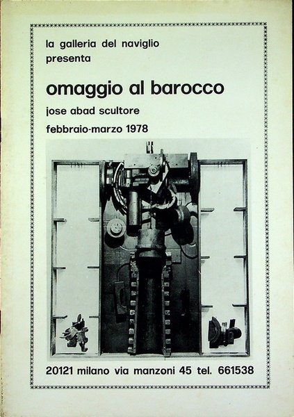 Omaggio al barocco: Jose Abad scultore: febbraio-marzo 1978.