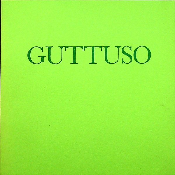 Guttuso: disegni: Gastaldelli arte contemporanea, Milano.